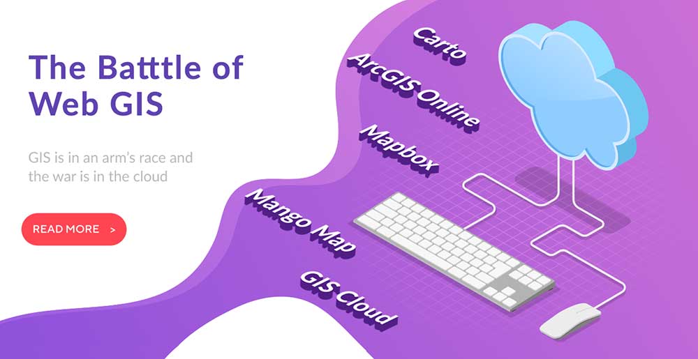 Web GIS - ArcGIS Online, Carto, Mapbox, Mango Map and GIS Cloud