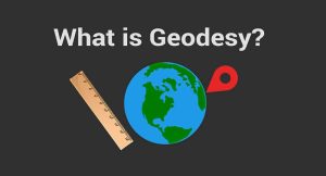 What Is Geodesy