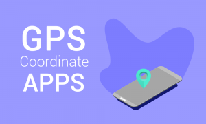 GPS Coordinate Apps